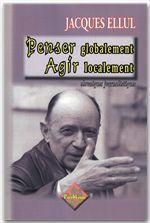 Penser globalement, agir localement - chroniques journalistiques