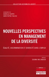 Nouvelles perspectives en management de la diversité - égalité, discrimination et diversité dans l'emploi