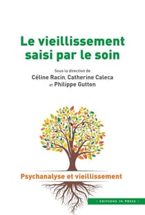 Le vieillissement saisi par le soin