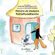 Histoire de madame petite poule blanche