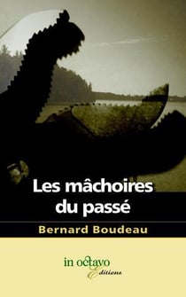 LES MACHOIRES DU PASSE
