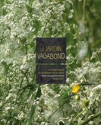 Le jardin vagabond - chronique du jardin en mouvement d'Aix-les-Bains