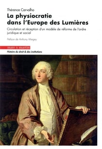 La physiocratie dans l'Europe des lumières - circulation et réception d'un modèle de réforme de l'or