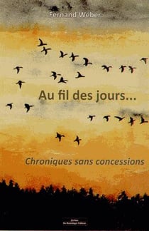 Au fil des jours. chroniques sans concession