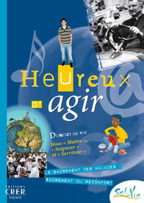 Heureux d'agir - donner sa vie Jésus "maître", "seigneur" et "serviteur"