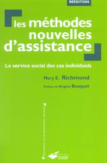 Les methodes nouvelles d'assistance - le service social des cas individuels