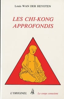 Les chi-kong approfondis