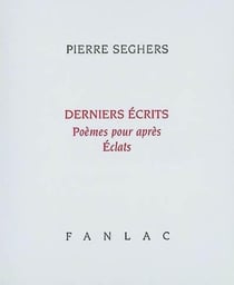 Derniers ecrits - poemes pour apres