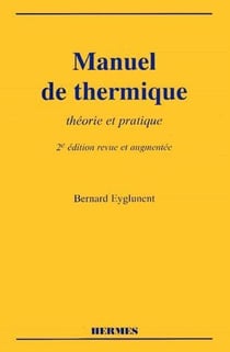 Manuel de thermique - théorie et pratique (2e édition)