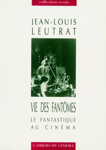 La vie des fantômes - le fantastique au cinéma