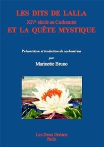 Les dits de Lalla - XIV siècle au Cachemire et la quête mystique