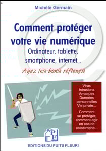 Comment protéger votre vie numérique - ordinateur, tablette, smartphone, internet