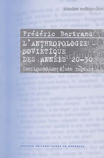 L'anthropologie soviétique des années 20-30 - configuration d'une rupture