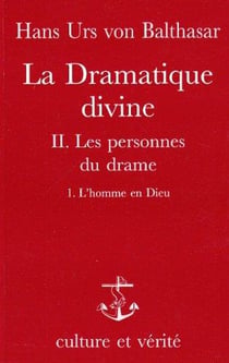 La dramatique divine Tome 2 - les personnes du drame Tome 2 - les personnes dans le Christ