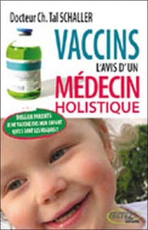 Vaccins - l'avis d'un médecin holistique
