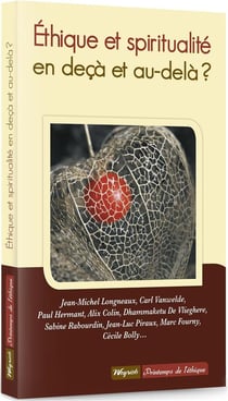 Éthique et spiritualité en deçà et au-delà ?