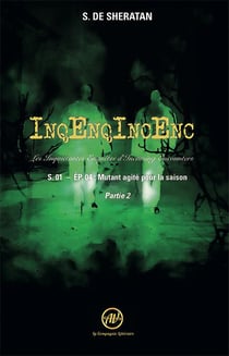 InqEnqIncEnc - les inquiétantes enquêtes d'Incoming Encounters Tome 4 : mutant agité pour la saison Tome 2