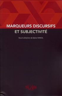 Marqueurs discursifs et subjectivité