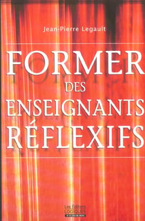 Former des enseignants reflexifs t 01
