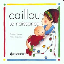 Caillou - la naissance