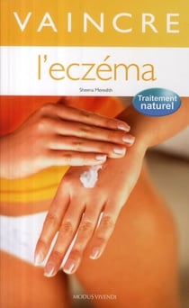 Vaincre l'eczéma - traitement naturel