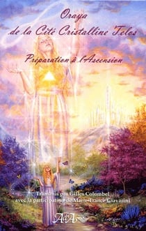Oraya de la cité cristalline de telos - préparation à l'ascension
