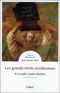 Les grands récits occidentaux Tome 2 - le pilier judéo-chrétien
