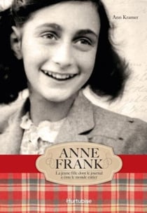 Anne Frank - la jeune fille dont le journal a ému le monde entier