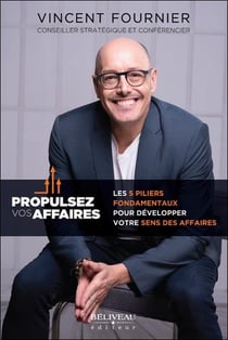 Propulsez vos affaires : les 5 piliers fondamentaux pour développer votre sens des affaires