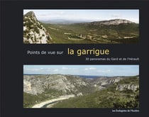 Points de vue sur la garrigue - 30 panoramas du Gard et de l'Hérault