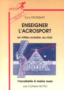 Enseigner l'acrosport en milieu scolaire, au club