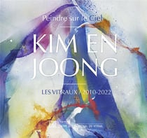 Kim En Joong : les vitraux 2010-2022