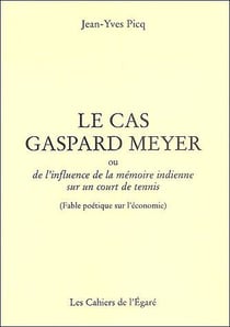 Le cas Gaspard Meyer - ou de l'influence de la mémoire indienne sur un court de tennis