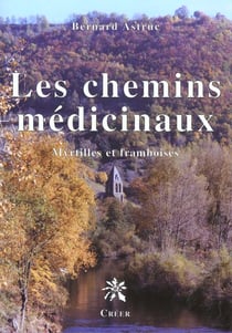Les chemins medicinaux myrtilles et framboises