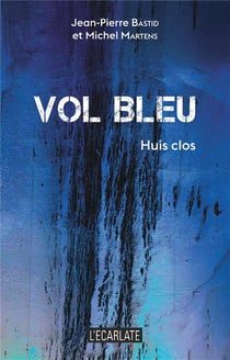 Vol bleu : huit clos
