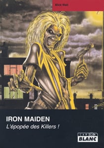 Iron maiden - l'épopée des killers