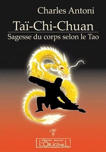 Tai chi chuan - sagesse du corps selon le tao