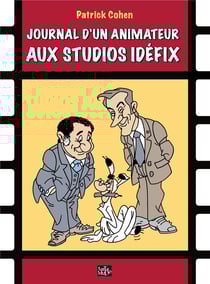 Journal d'un animateur aux studios idéfix