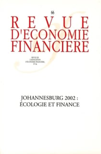 Revue d'économie financière Tome 66 : Johannesburg 2000 : écologie et finance : N° 66