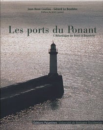 Les ports du ponant - l'atlantique de brest à bayonne