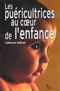 Les puericultrices au coeur de l'enfance