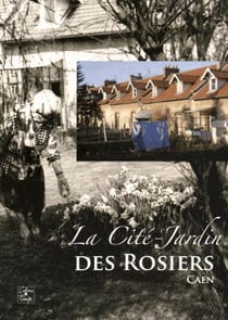 La cité-jardin des rosiers - caen