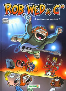 Rob wed & cie t.3 - a la bonne vautre