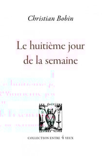 Le huitième jour de la semaine