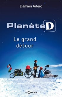 Planète D - le grand détour