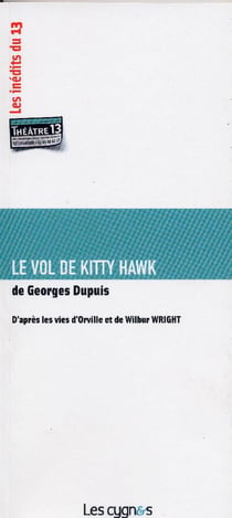 Le vol de kitty hawk - d'après les vies d'orville et de wilbur wright