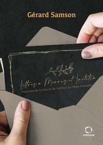 Lettres à Morris et Laetitia : inspirées de la joie de l'amour du Pape François