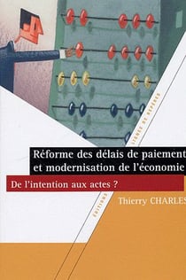 Réforme des délais de paiement et modernisation de l'économie - de l'intention aux actes ?