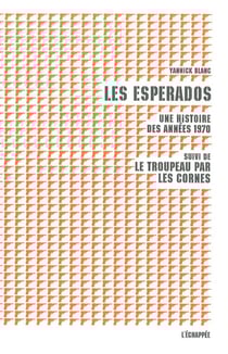 Les esperados - une histoire des années 1970