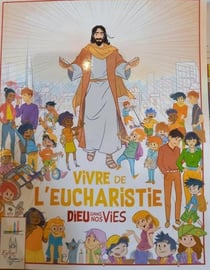 Dieu dans nos vies : Vivre de l'eucharistie : cahier enfant - 8/11 ans